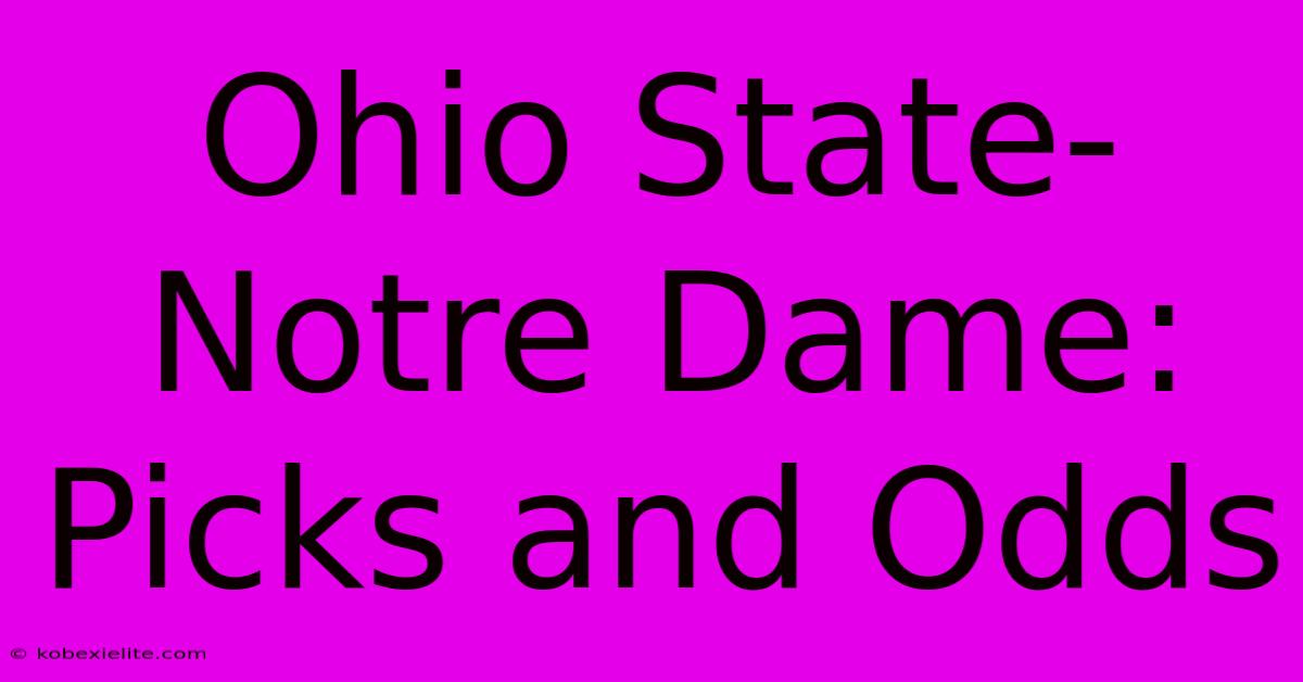 Ohio State-Notre Dame: Picks And Odds