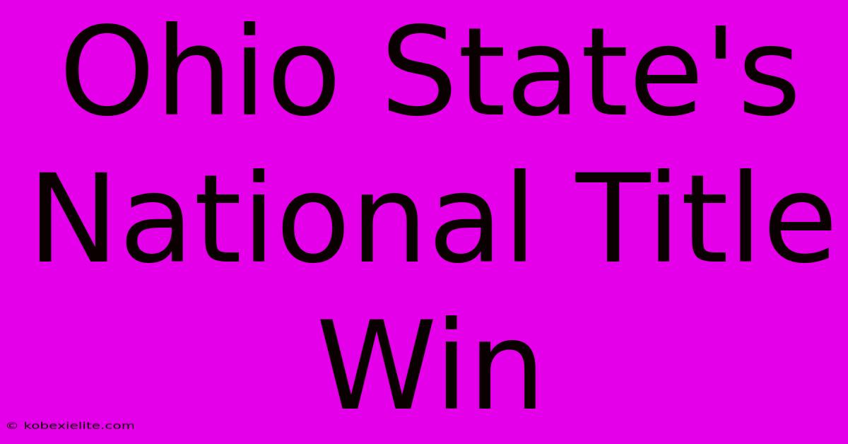 Ohio State's National Title Win