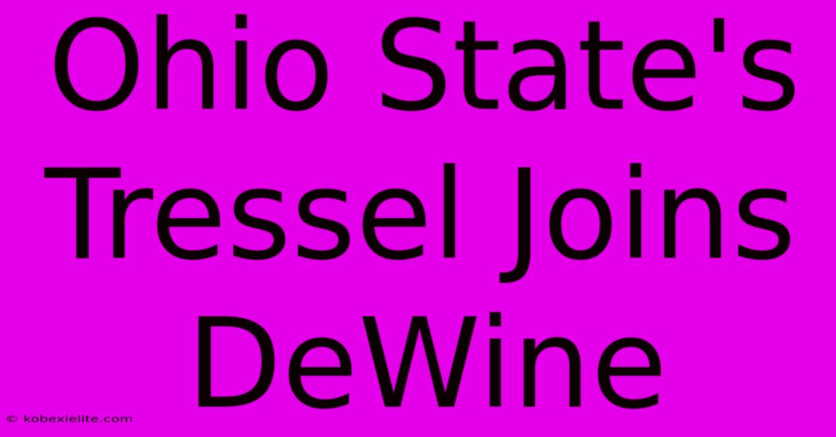 Ohio State's Tressel Joins DeWine