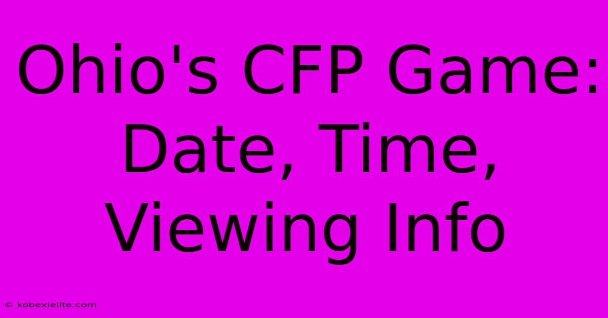 Ohio's CFP Game: Date, Time, Viewing Info