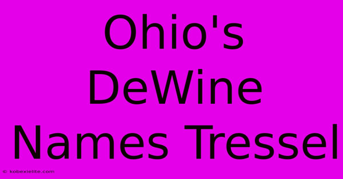 Ohio's DeWine Names Tressel