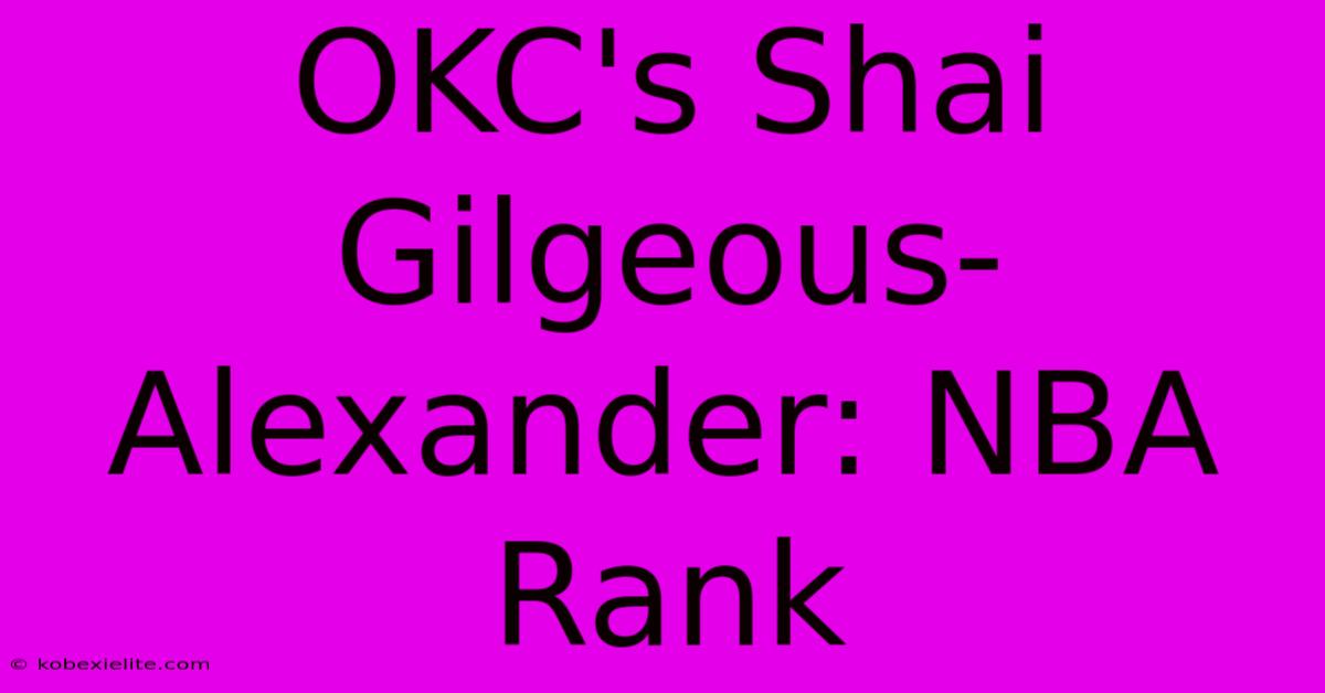 OKC's Shai Gilgeous-Alexander: NBA Rank