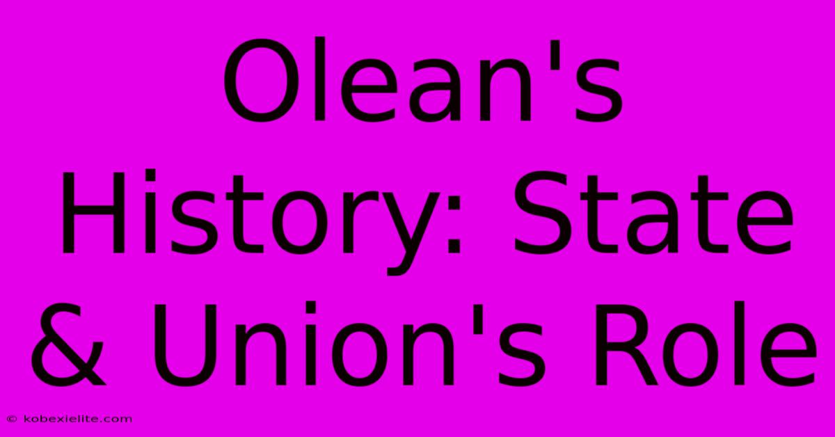 Olean's History: State & Union's Role