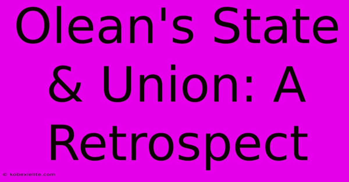 Olean's State & Union: A Retrospect