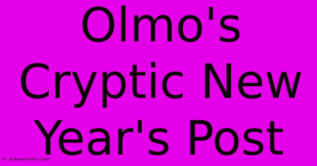 Olmo's Cryptic New Year's Post