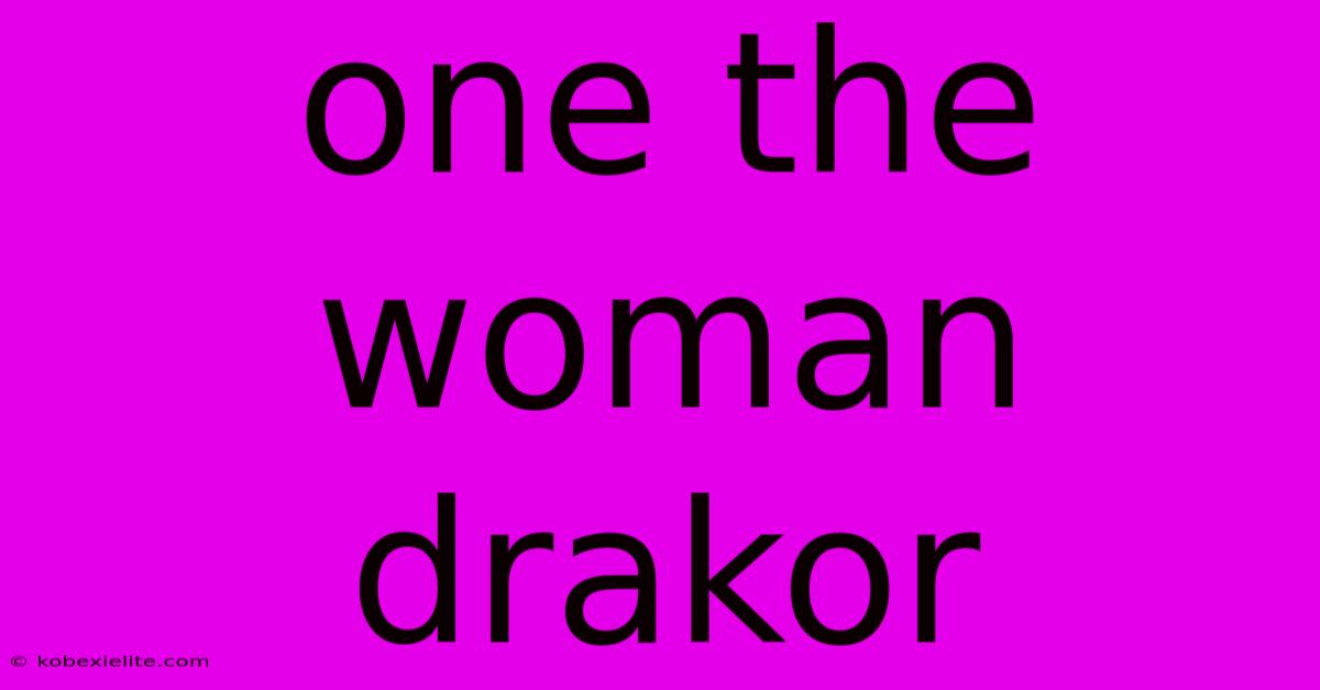 One The Woman Drakor