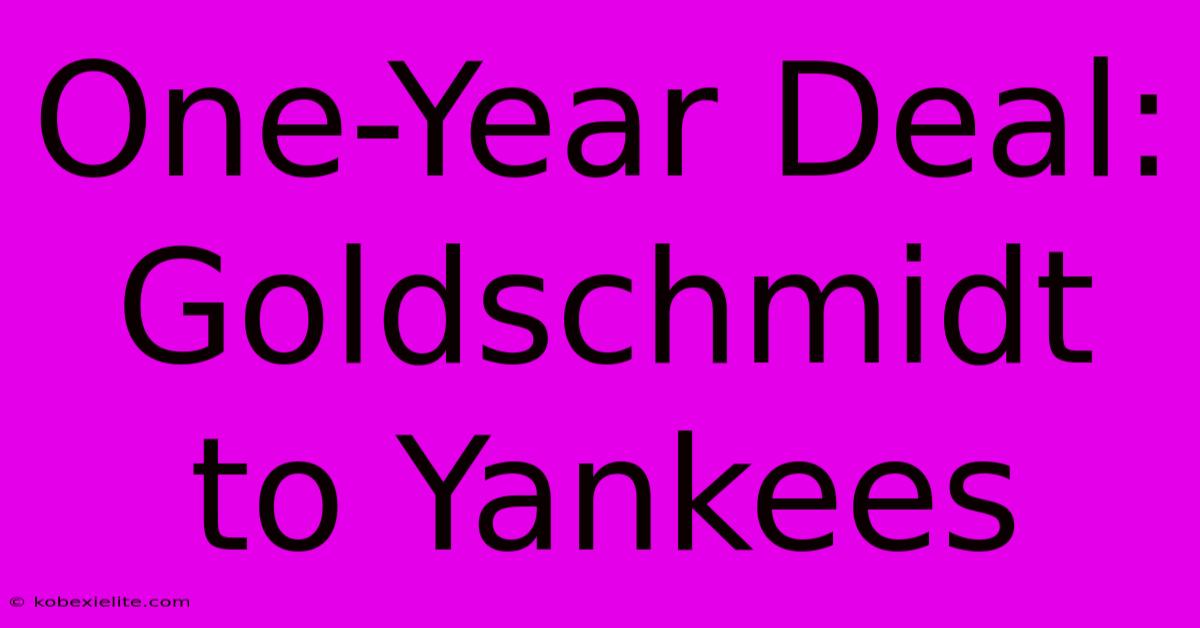 One-Year Deal: Goldschmidt To Yankees