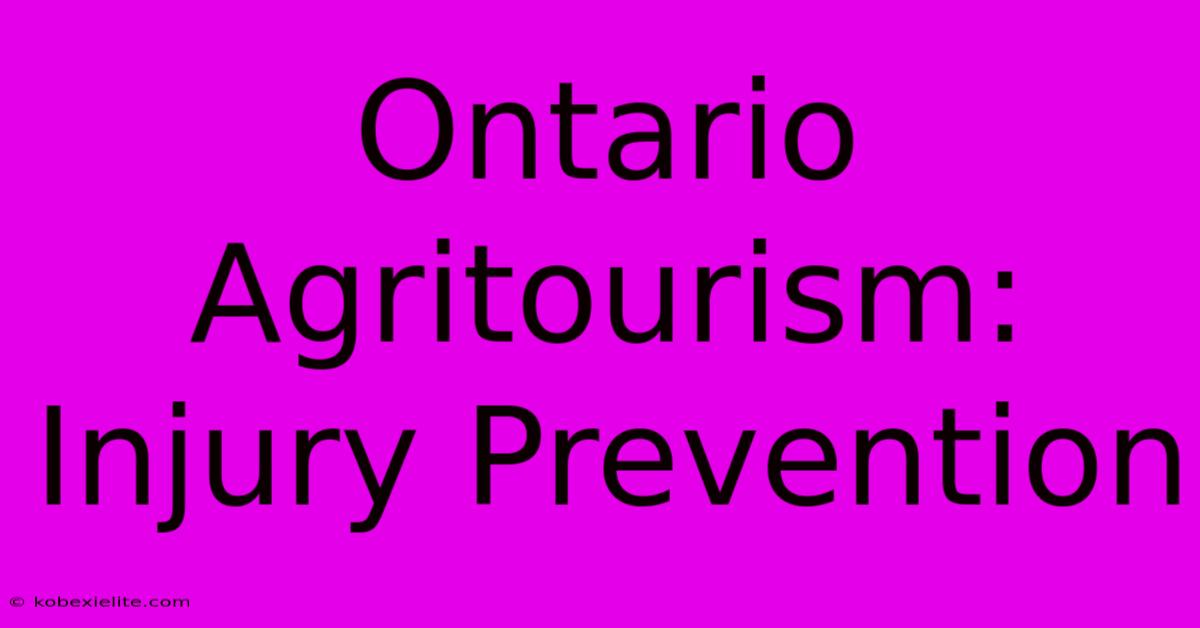 Ontario Agritourism: Injury Prevention