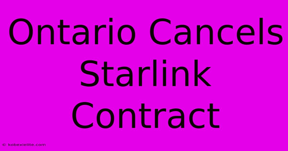 Ontario Cancels Starlink Contract