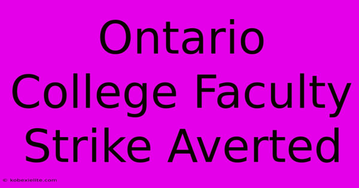 Ontario College Faculty Strike Averted