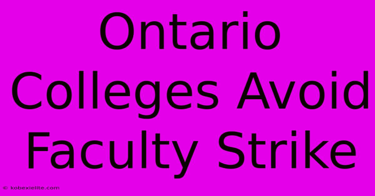 Ontario Colleges Avoid Faculty Strike