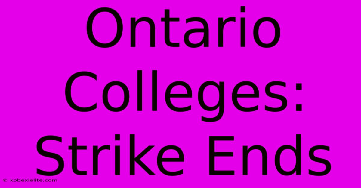 Ontario Colleges: Strike Ends