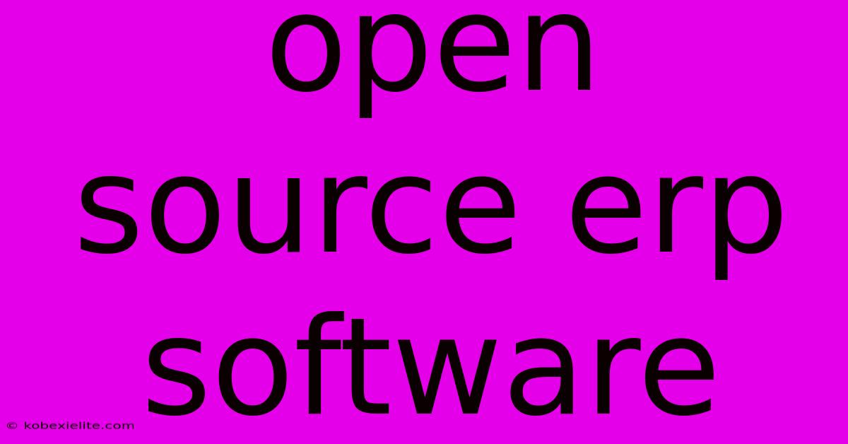 Open Source Erp Software