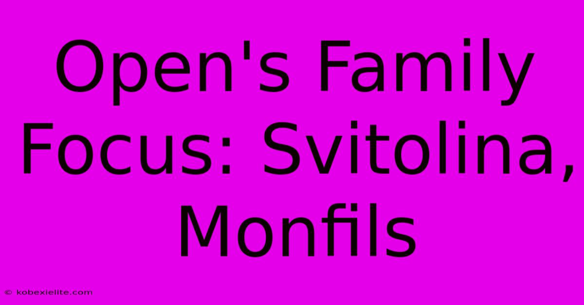 Open's Family Focus: Svitolina, Monfils