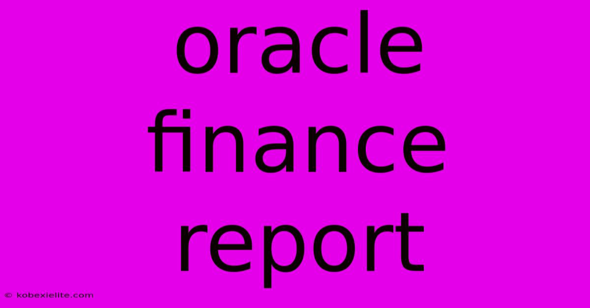 Oracle Finance Report Oracle Finance Report