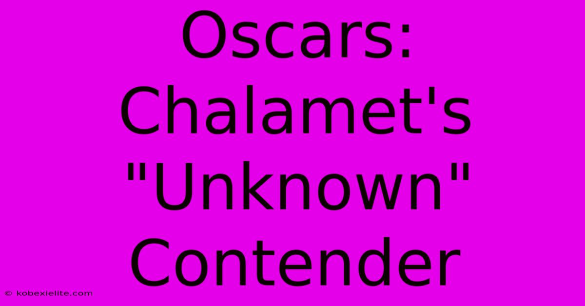 Oscars: Chalamet's 