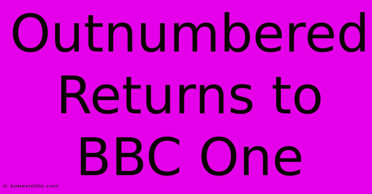 Outnumbered Returns To BBC One