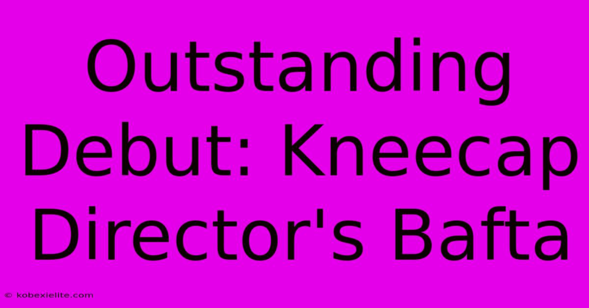 Outstanding Debut: Kneecap Director's Bafta