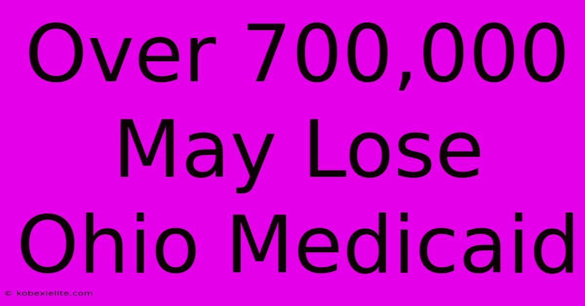 Over 700,000 May Lose Ohio Medicaid