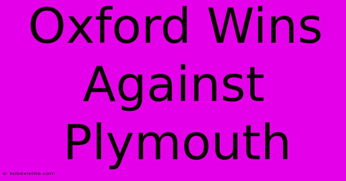 Oxford Wins Against Plymouth