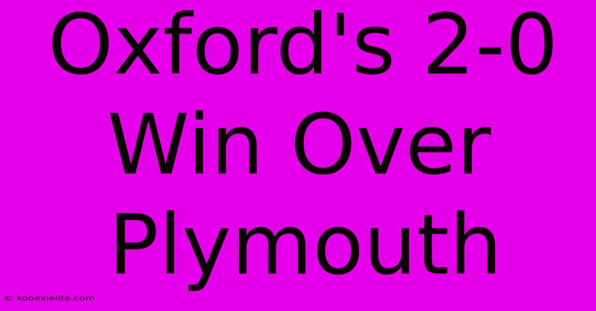 Oxford's 2-0 Win Over Plymouth