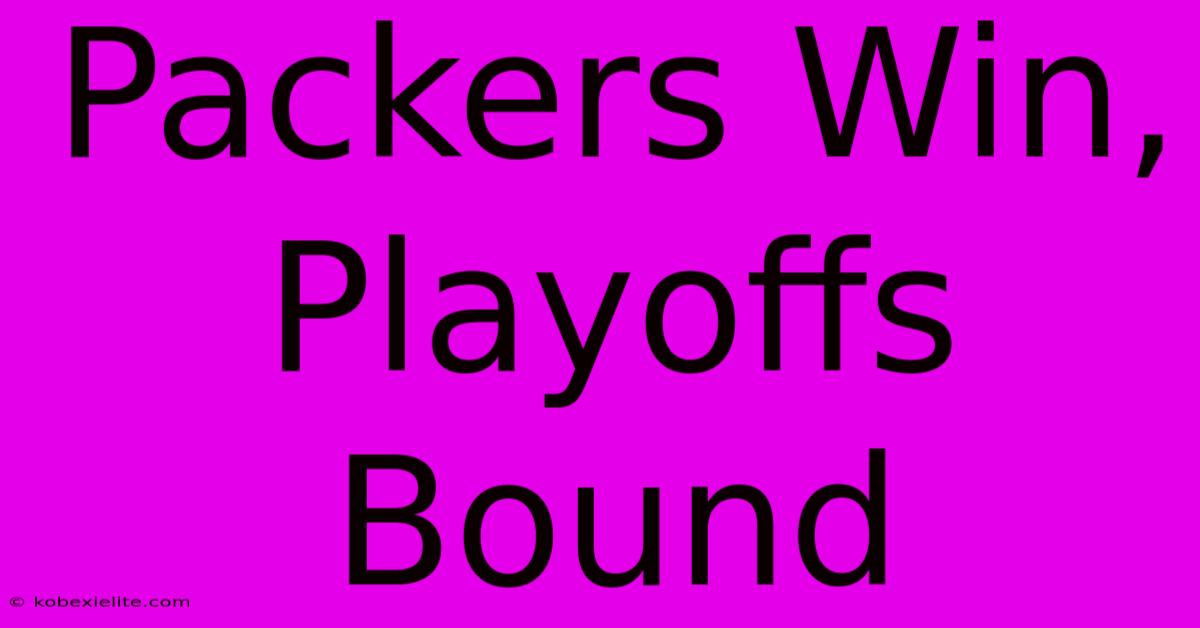 Packers Win, Playoffs Bound