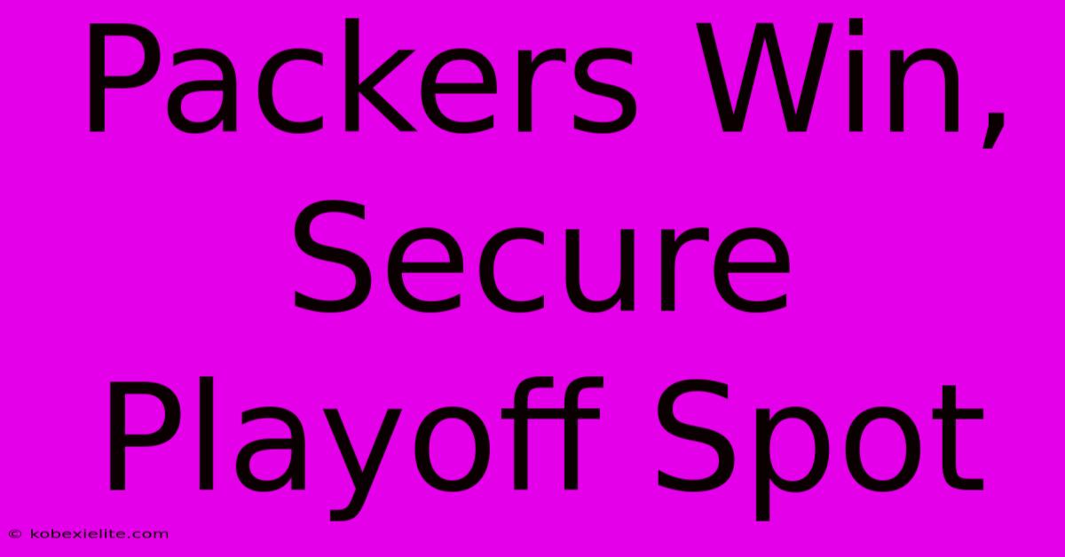 Packers Win, Secure Playoff Spot