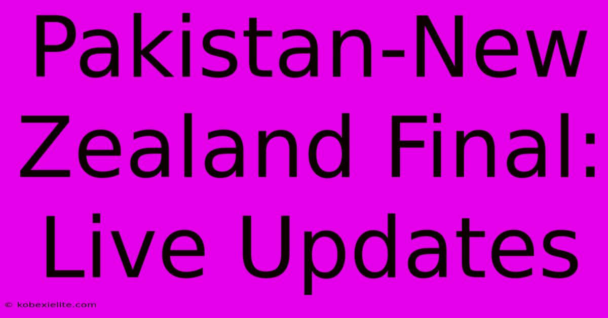 Pakistan-New Zealand Final: Live Updates