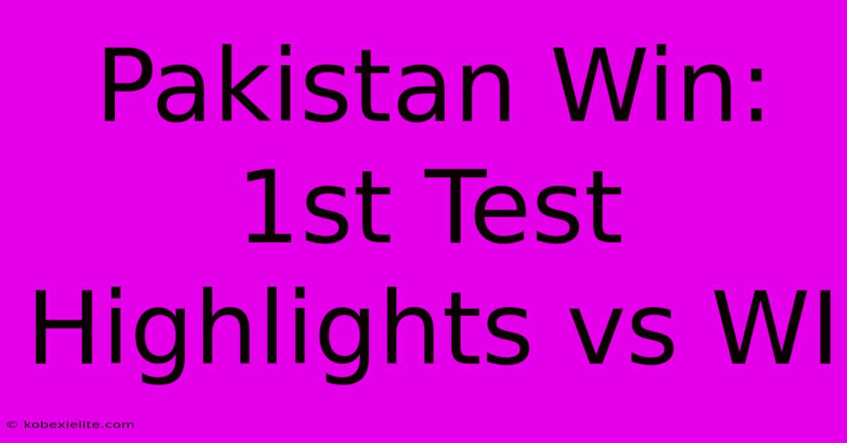 Pakistan Win: 1st Test Highlights Vs WI