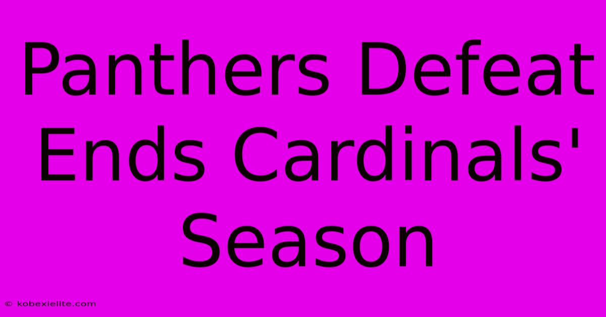 Panthers Defeat Ends Cardinals' Season