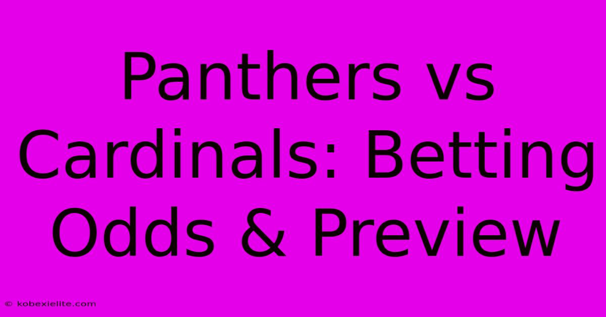 Panthers Vs Cardinals: Betting Odds & Preview