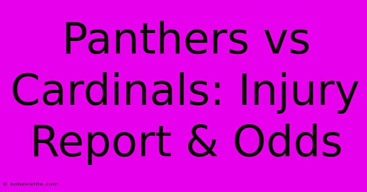 Panthers Vs Cardinals: Injury Report & Odds