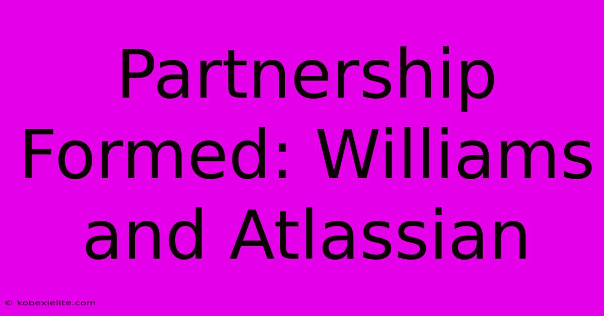 Partnership Formed: Williams And Atlassian