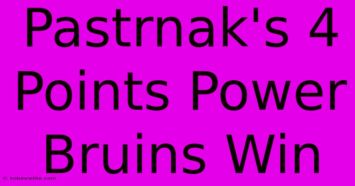 Pastrnak's 4 Points Power Bruins Win Pastrnak's 4 Points Power Bruins Win
