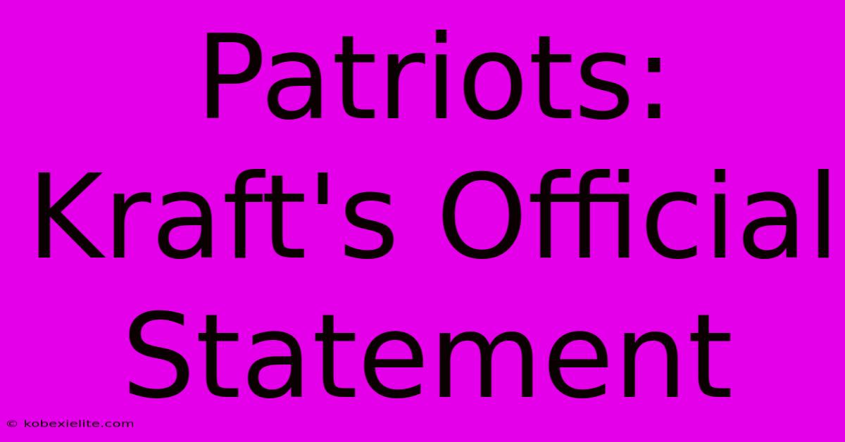 Patriots: Kraft's Official Statement