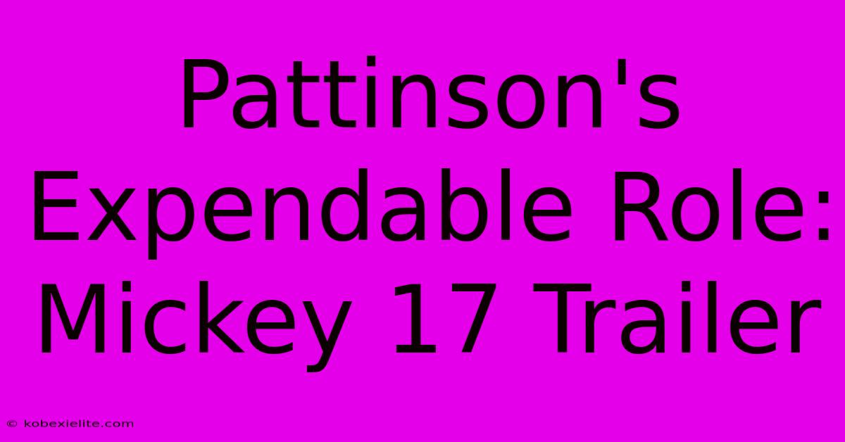 Pattinson's Expendable Role: Mickey 17 Trailer