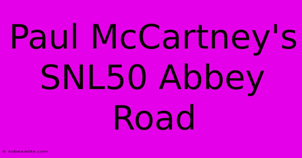 Paul McCartney's SNL50 Abbey Road