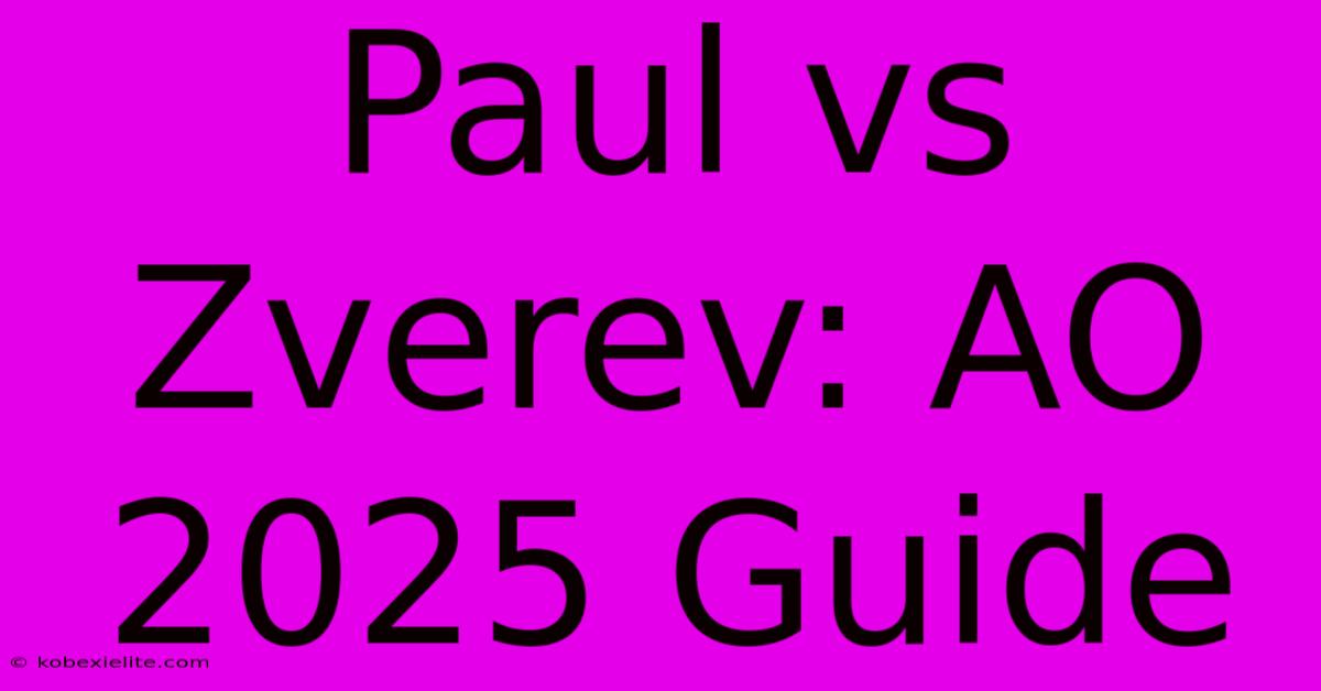 Paul Vs Zverev: AO 2025 Guide