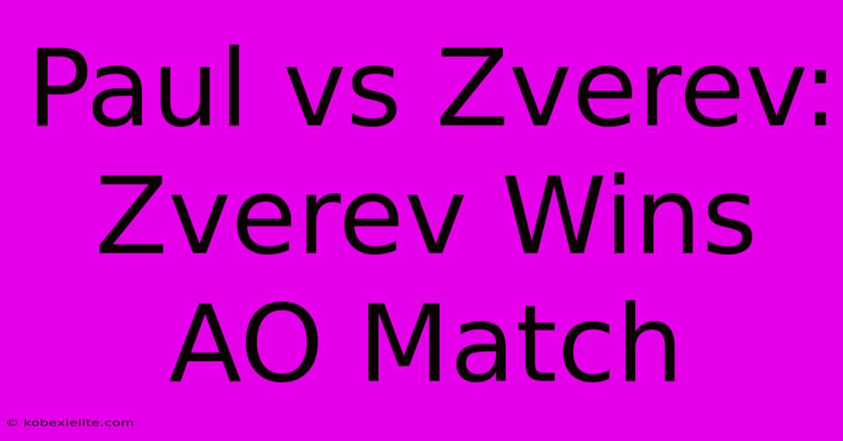 Paul Vs Zverev: Zverev Wins AO Match