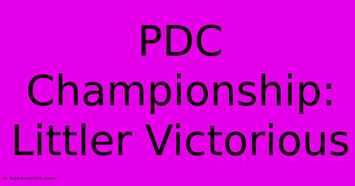 PDC Championship: Littler Victorious