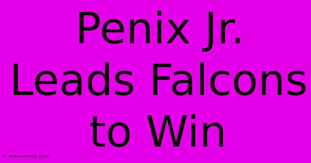 Penix Jr. Leads Falcons To Win