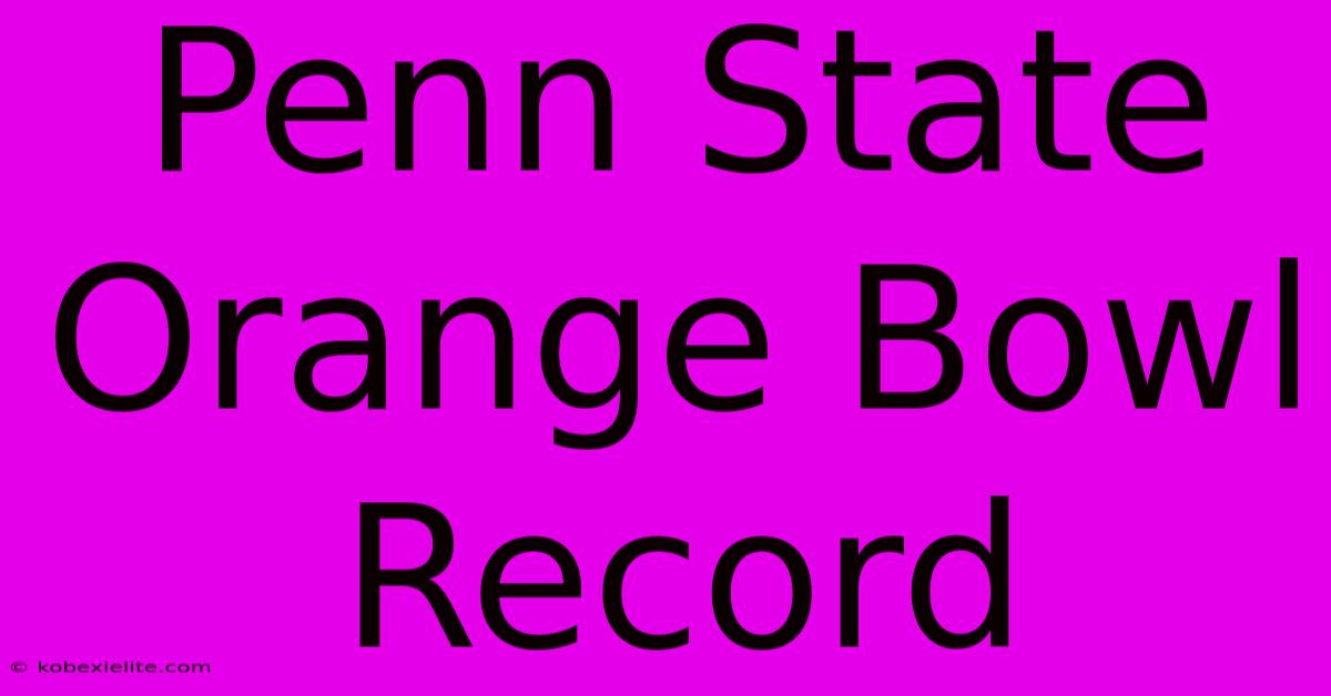 Penn State Orange Bowl Record