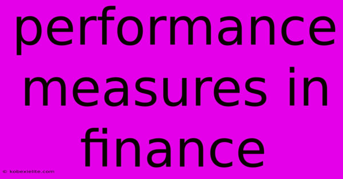 Performance Measures In Finance Performance Measures In Finance