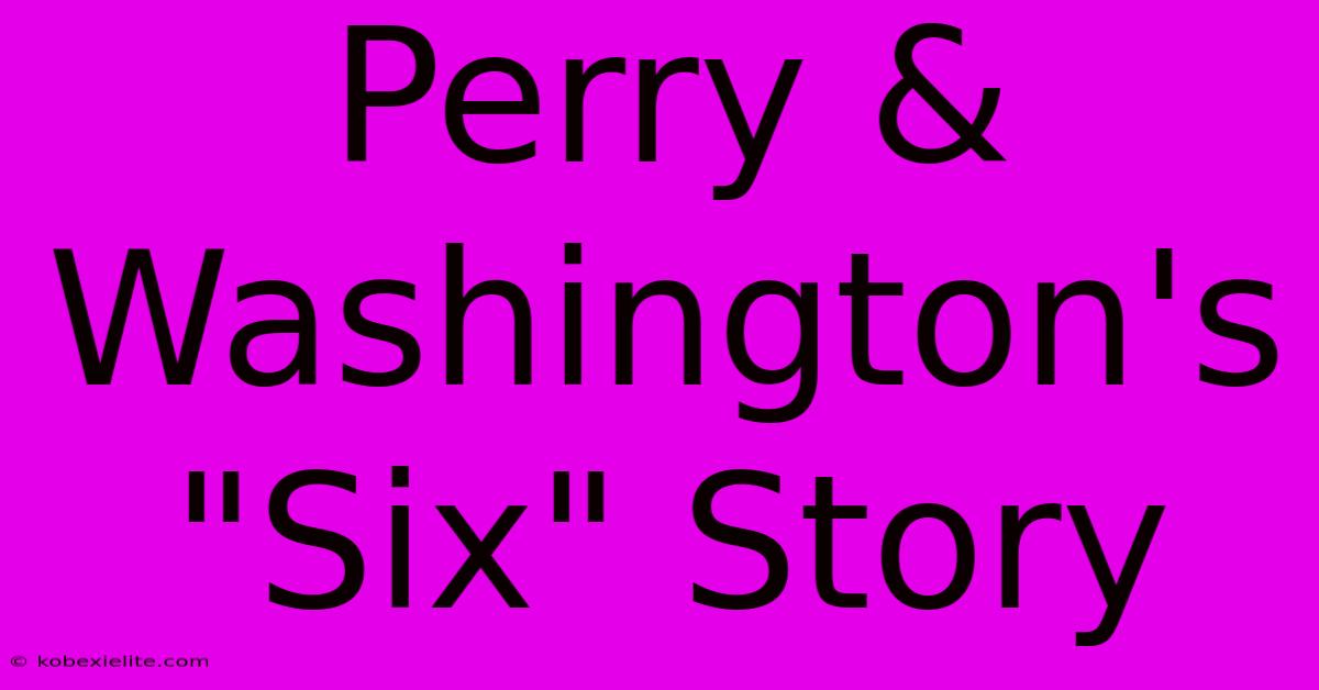 Perry & Washington's 