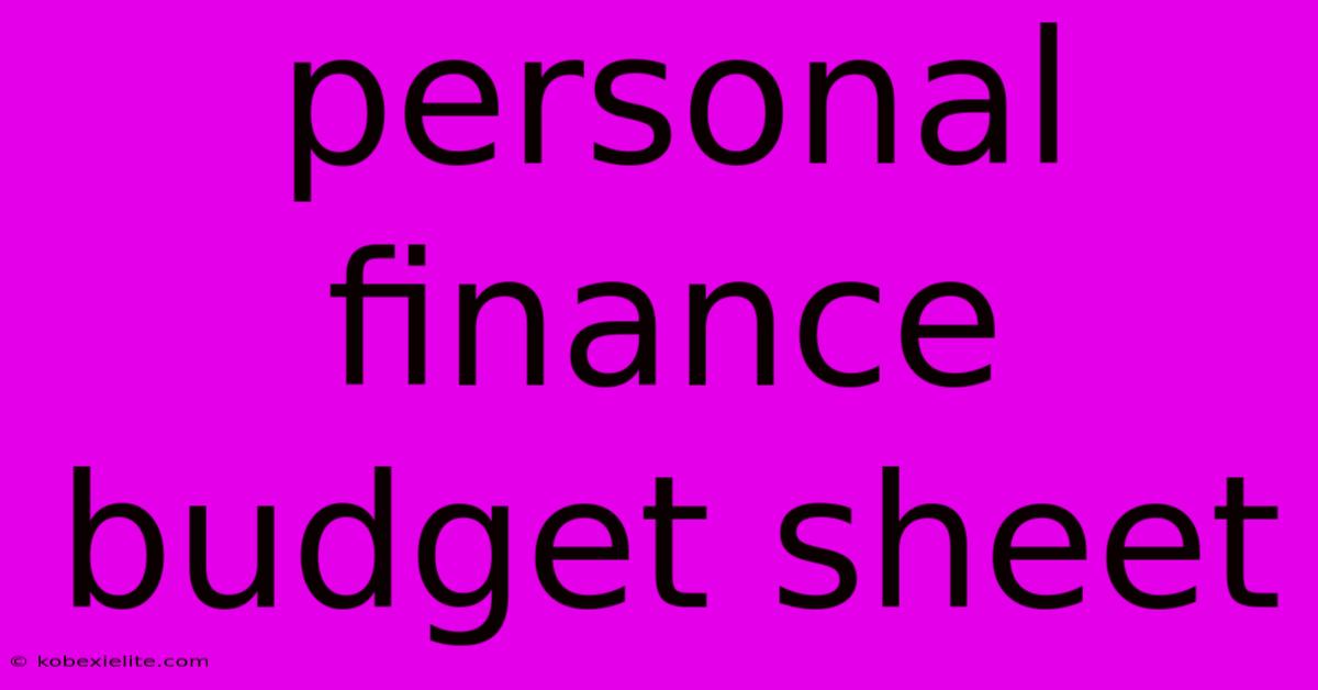Personal Finance Budget Sheet Personal Finance Budget Sheet