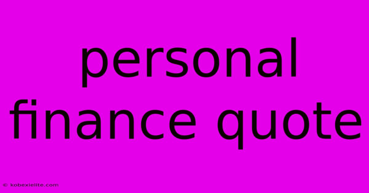 Personal Finance Quote Personal Finance Quote