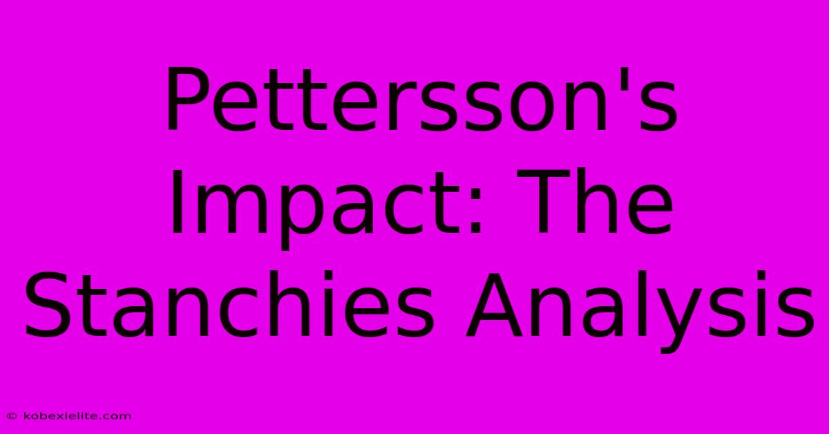 Pettersson's Impact: The Stanchies Analysis