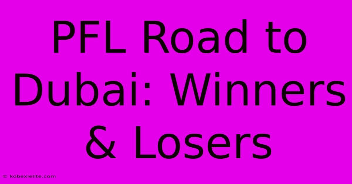 PFL Road To Dubai: Winners & Losers