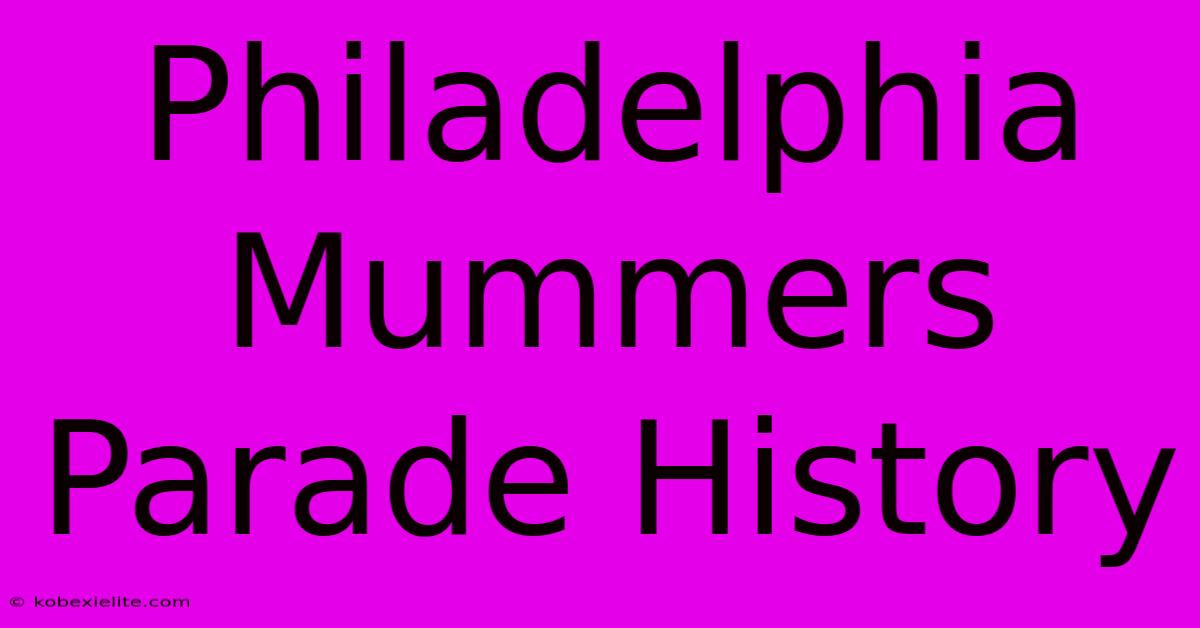 Philadelphia Mummers Parade History