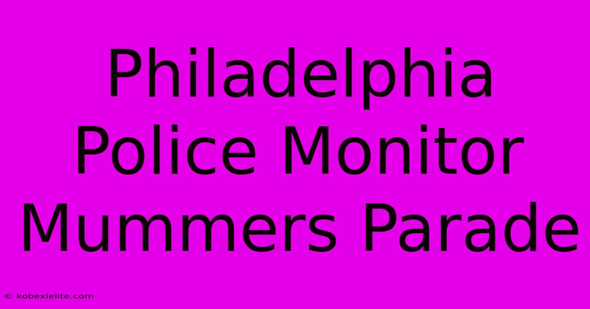 Philadelphia Police Monitor Mummers Parade